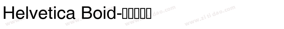 Helvetica Boid字体转换